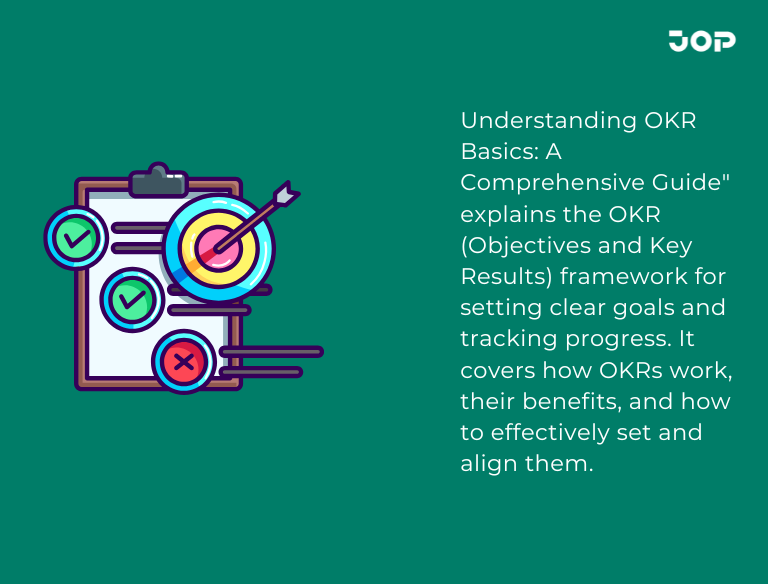 Understanding OKR Basics: A guide to setting and achieving Objectives and Key Results for goal alignment and business success.