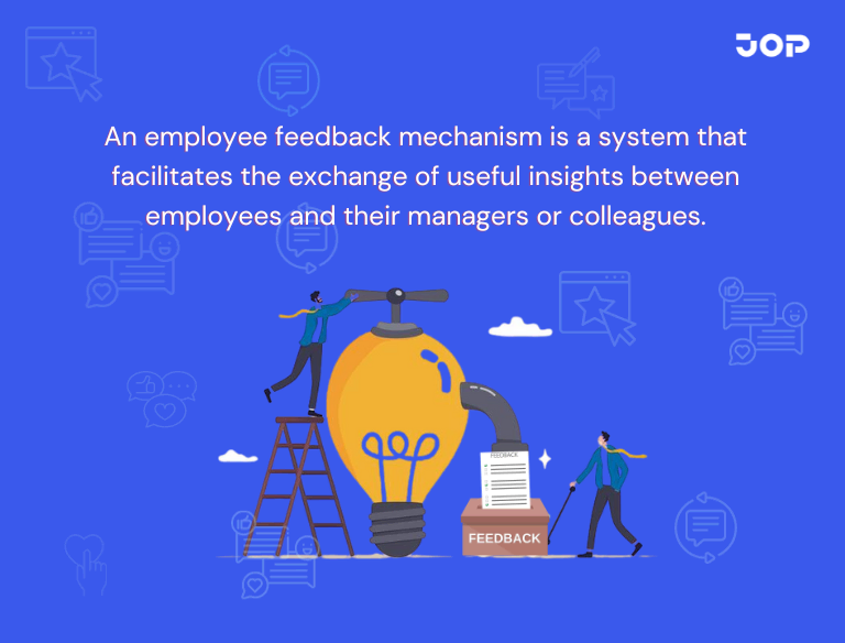 An-employee-feedback-mechanism-is-a-system-that-facilitates-the-exchange-of-useful-insights-between-employees-and-their-managers-or-colleagues